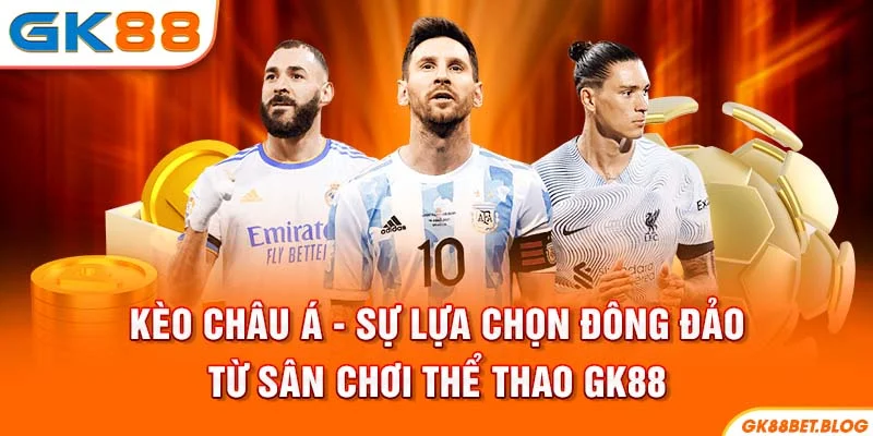Đọc kèo châu Á và biết cách phân tích biến động