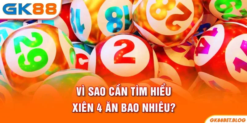 Vì sao cần tìm hiểu xiên 4 ăn bao nhiêu?